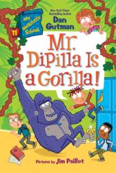 My Weirdtastic School #11: Mr. DiPilla Is a Gorilla! (ISBN: 9780063374072)