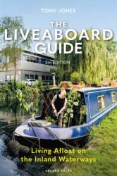 The Liveaboard Guide 3rd edition (ISBN: 9781399417334)