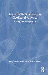Mass Public Shootings in Neoliberal America (ISBN: 9781041281924)