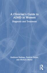 A Clinician's Guide to ADHD in Women (ISBN: 9781032893228)