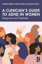 A Clinician's Guide to ADHD in Women (ISBN: 9781032883250)