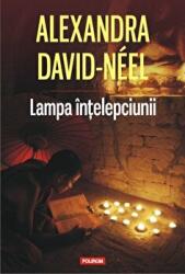 Lampa intelepciunii - Alexandra David-Neel (ISBN: 9789734647361)