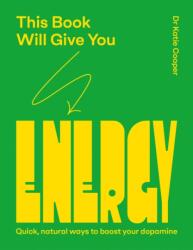 This Book Will Give You Energy (ISBN: 9781837836154)