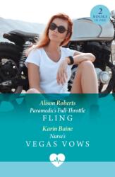 Paramedic's Full-Throttle Fling / Nurse's Vegas Vows (ISBN: 9780263419955)