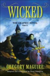 Wicked: The Graphic Novel Part 2 - Gregory Maguire (ISBN: 9781806180561)