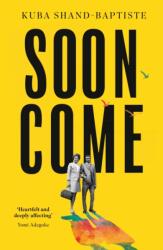 Soon Come (ISBN: 9780349705002)