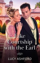 Fake Courtship With The Earl (ISBN: 9780263418859)