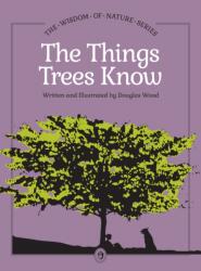 The Things Trees Know (ISBN: 9781647556235)
