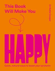 This Book Will Make You Happy (ISBN: 9781837836161)