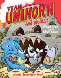 Team Unihorn and Woolly #4: Creatures from the Skull Cave (ISBN: 9780063004337)