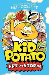 Kid Potato: Fry and Stop Me (ISBN: 9781444982282)