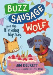 Buzz Sausage Wolf and the Birthday Mystery (ISBN: 9781444978971)