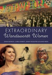 Extraordinary Wandsworth Women (ISBN: 9781398128149)