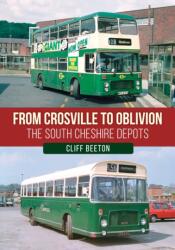 From Crosville to Oblivion (ISBN: 9781398127982)