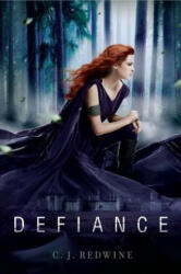 Defiance - C. J. Redwine (2013)