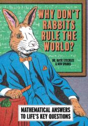 Why Don't Rabbits Rule The World? (ISBN: 9781788405997)