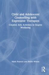 Child and Adolescent Counselling with Expressive Therapies (ISBN: 9781041138617)
