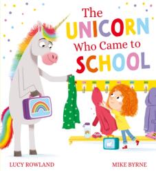 The Unicorn Who Came to School (ISBN: 9780702318436)