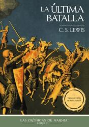 La ultima batalla, Edicion clasica (ISBN: 9781400334742)