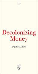 Decolonizing Money (ISBN: 9780745349831)