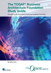 The Togaf Business Architecture Foundation Guide (ISBN: 9789401810128)