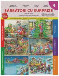 Sarbatori cu surprize. Caiet de lucru. Clasa pregatitoare. Semestrul I - Doina Cindea, Florentina Chifu, Gabriela Barbulescu, Olguta Calin (2014)