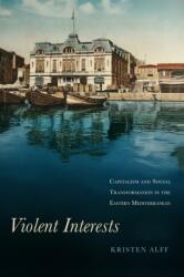 Violent Interests (ISBN: 9781503646773)
