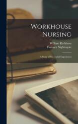 Workhouse Nursing (ISBN: 9781016199001)