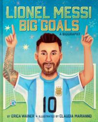 Lionel Messi: Big Goals, A Biography (ISBN: 9780063494886)