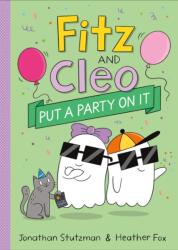 Fitz and Cleo Put a Party on It (ISBN: 9781250327123)