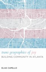 Trans Geographies of Joy (ISBN: 9781479838325)
