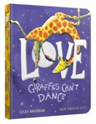 Love from Giraffes Can't Dance Board Book (ISBN: 9781408364833)