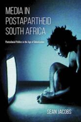 Media in Postapartheid South Africa (ISBN: 9780253025425)