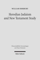 Herodian Judaism and New Testament Study (ISBN: 9783161488771)