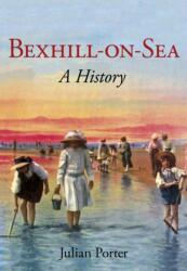Bexhill-on-Sea (ISBN: 9780750967365)