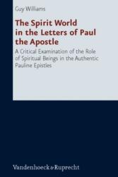 The Spirit World in the Letters of Paul the Apostle (ISBN: 9783525530955)