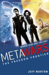 MetaWars: The Freedom Frontier (ISBN: 9781408314623)