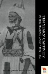 Ten Years' Captivity in the Mahdi's Camp 1882-1892 (ISBN: 9781845747435)