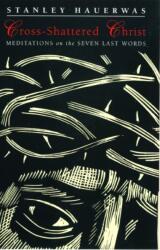 Cross-shattered Christ (ISBN: 9780232525991)