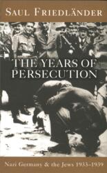 Nazi Germany And The Jews: The Years Of Persecution (ISBN: 9780753801420)