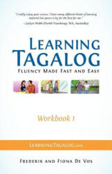 Learning Tagalog - Fluency Made Fast and Easy - Workbook 1 (ISBN: 9783902909008)