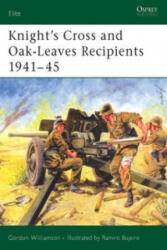 Knight's Cross and Oak-Leaves Recipients 1941-45 - Gordon Williamson (ISBN: 9781841766423)