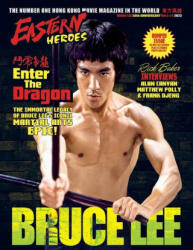 Eastern Heroes BRUCE LEE SPECIAL: Enter the Dragon the Immortal Legacy (ISBN: 9781739413347)