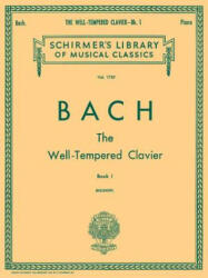 Bach: The Well-Tempered Clavier, Book I - Johann Sebastian Bach, Hans Bischoff, Paul Aron (ISBN: 9781617740794)