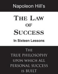 Law of Success in Sixteen Lessons - Napoleon Hill (ISBN: 9781483707167)