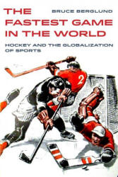 Fastest Game in the World - Bruce Berglund (ISBN: 9780520303737)