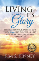 Living for His Glory - Kim S. Kinney (ISBN: 9781958770061)