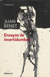 Ensayos de incertidumbre - Juan Benet (ISBN: 9788499898568)