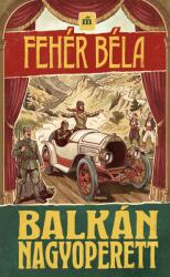 Balkán nagyoperett (ISBN: 9789631447125)