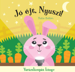 Jó éj, nyuszi! - Varázslámpás könyv (ISBN: 9789632948959)